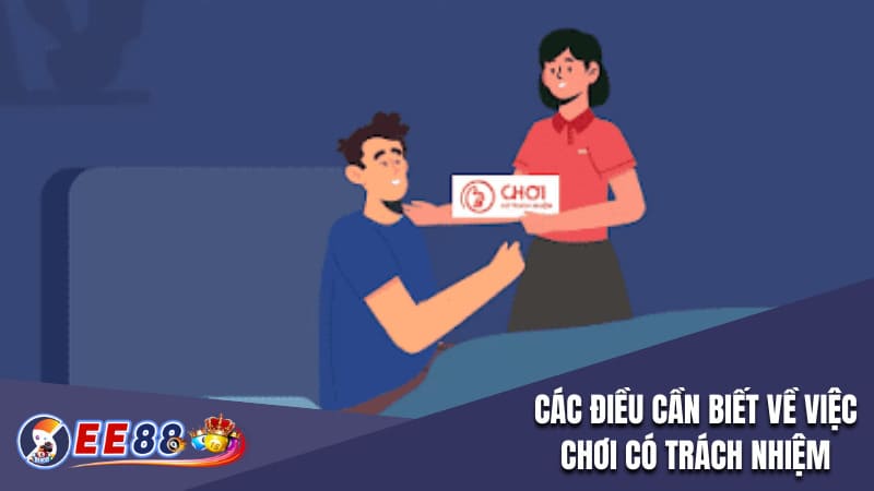 Các điều cần biết về việc chơi có trách nhiệm
