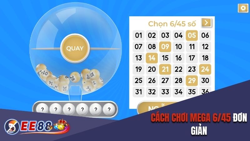 Cách chơi Mega 6/45 đơn giản
