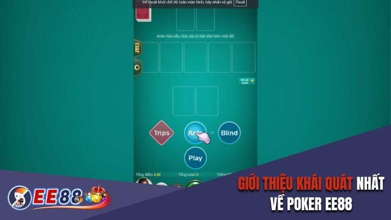 Giới thiệu khái quát nhất về Poker EE88 