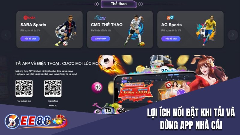 Những lợi ích nổi bật khi tải và dùng app nhà cái