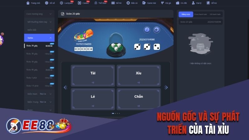 Tổng quan về nguồn gốc và sự phát triển của Tài xỉu EE88