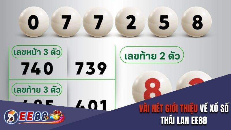 Vài nét giới thiệu về xổ số Thái Lan EE88 